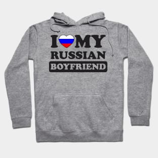 I Love My Hot Russian Boyfriend Hoodie